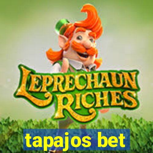 tapajos bet